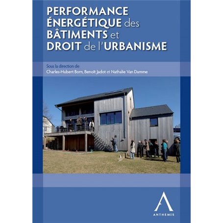 PERFORMANCE ÉNERGÉTIQUE DES BÂTIMENTS ET DROIT DE L'URBANISME