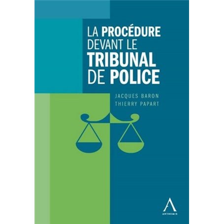 LA PROCÉDURE DEVANT LE TRIBUNAL DE POLICE