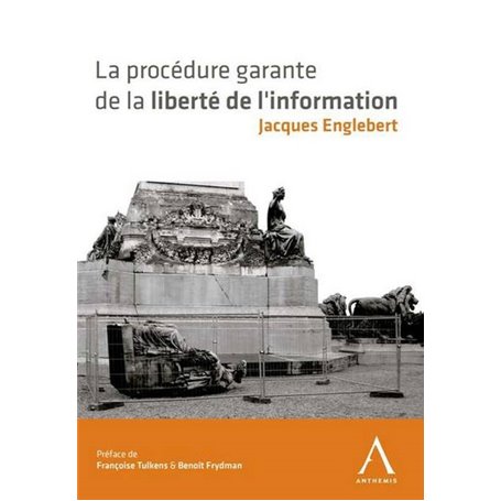 LA PROCÉDURE GARANTE DE LA LIBERTÉ DE L'INFORMATION