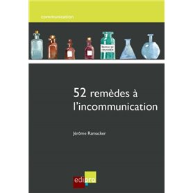 52 REMÈDES À L'INCOMMUNICATION