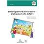 Émancipation et travail social : pratiques et arts de faire