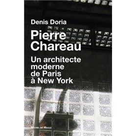 PIERRE CHAREAU UN ARCHITECTE MODERNE DE PARIS A NEW YORK