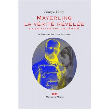 Mayerling, la vérité révélée