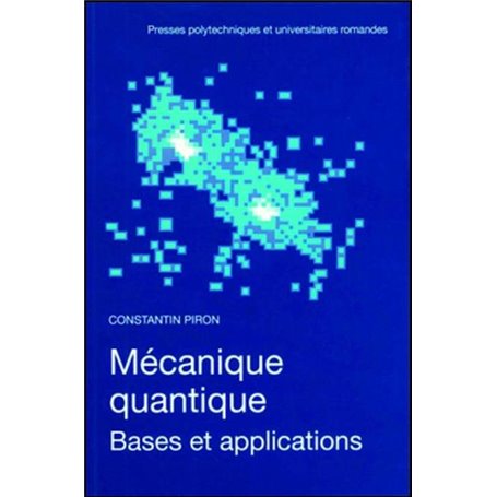 Mécanique quantique - Bases et applications