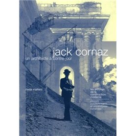 Jack Cornaz - Un architecte à contre-jour
