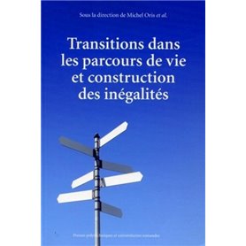 Transitions dans les parcours de vie et construction des inégalités