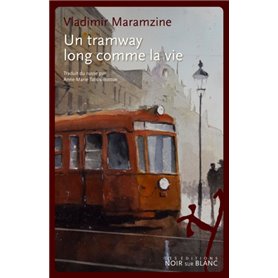 Un tramway long comme la vie