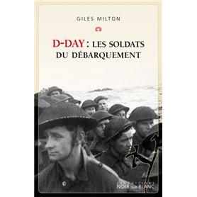 D-Day : les soldats du débarquement