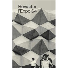 Revisiter l'expo 64