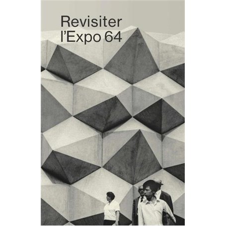 Revisiter l'expo 64