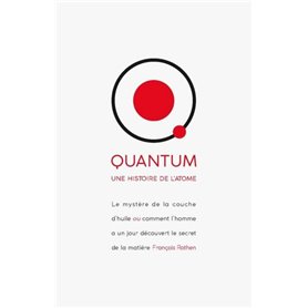 Quantum - Une histoire de l'atome