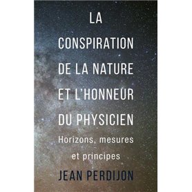 La conspiration de la nature et l'honneur du physicien