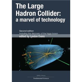 The Large Hadron Collider Déuxieme édition