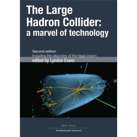 The Large Hadron Collider Déuxieme édition