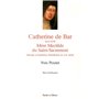 catherine de bar 1614 1698 mere mectilde du saint sacrement