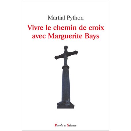 Vivre le chemin de croix avec Marguerite Bays