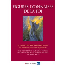 Figures lyonnaises de la foi