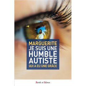 Je suis une humble autiste qui a eu une grâce