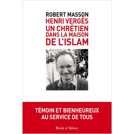 Henry Verges : un chrétien dans la maison de l'Islam