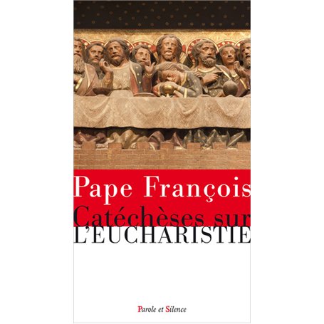 Catéchèses sur l'Eucharistie