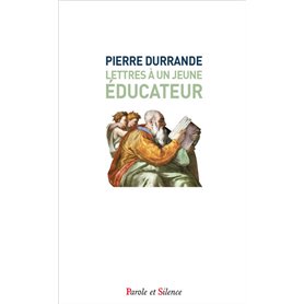 Lettres à un jeune éducateur