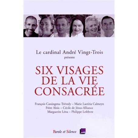 six visages de la vie consacree