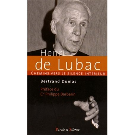 chemin vers le silence interieur avec henri de lubac