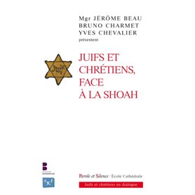 Juifs et chrétiens face à la Shoah