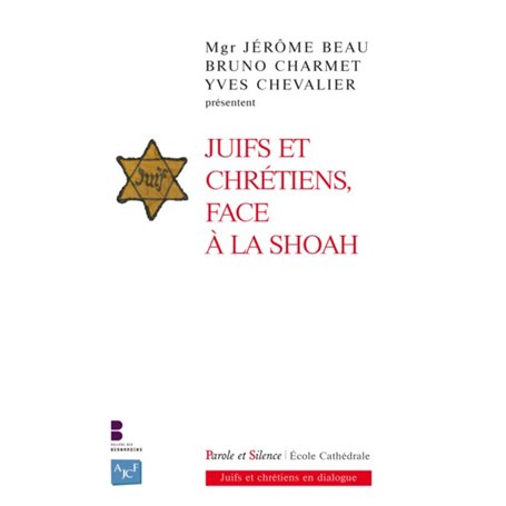 Juifs et chrétiens face à la Shoah