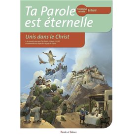 Ta parole est éternelle unis dans le christ troisième année