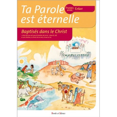 Ta parole est éternelle baptises dans le christ première ann