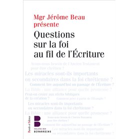 Questions sur la foi au fil de l'Écriture