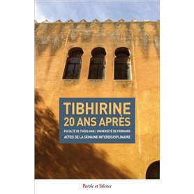 Tibhirine 20 ans apres