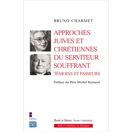 APPROCHES JUIVES ET CHRÉTIENNES DU SERVITEUR SOUFFRANT