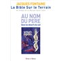 La Bible sur le terrain - Tome 1 - Jours 1 à 6