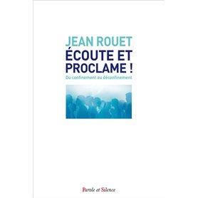 Ecoute et proclame