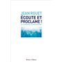 Ecoute et proclame