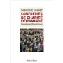 CONFRERIES DE CHARITE EN NORMANDIE