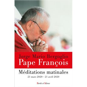 Méditations matinales 21 mars 2020 - 21 avril 2020