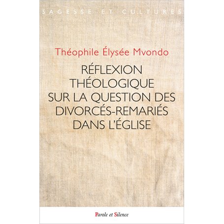 Réflexion théologique sur la question des divorcés- remariés au sein de l'Église catholique