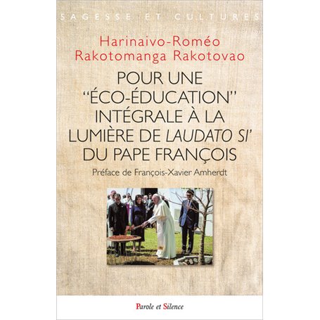 Pour une « éco-éducation intégrale à la lumière de Laudato si' du pape François