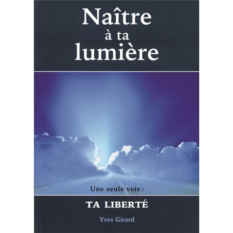 NAITRE A TA LUMIERE