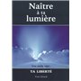 NAITRE A TA LUMIERE