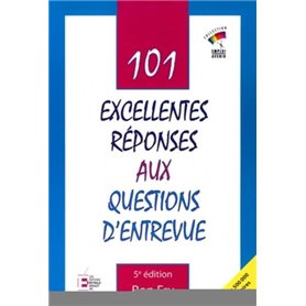 101 excellentes réponses aux questions d'entrevue