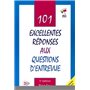 101 excellentes réponses aux questions d'entrevue