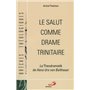 SALUT COMME DRAME TRINITAIRE (LE)