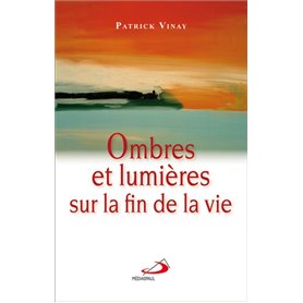 OMBRES ET LUMIERES SUR LA FIN DE LA VIE