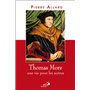 THOMAS MORE, UNE VIE POUR LES AUTRES