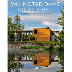 VAL NOTRE DAME L'ABBAYE DANS LES BOIS