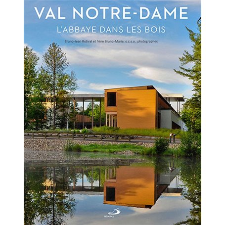 VAL NOTRE DAME L'ABBAYE DANS LES BOIS